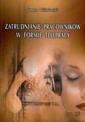 Okładka książki zatrudnianie pracowników w formie telepracy Janusz Wiśniewski