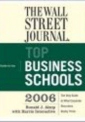 Okładka książki Wall Street Journal Guide to the Top Business Schools H. Interactive