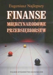 Okładka książki Finanse międzynarodowe przedsiębiorstw Eugeniusz Najlepszy