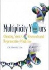 Okładka książki Multiplicity Yours Cloning Stem Cell Research && Regenerative H. Lim