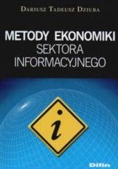 Okładka książki Metody ekonomiki sektora informacyjnego Dariusz Tadeusz Dziuba