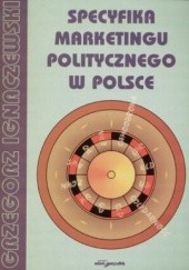 Specyfika marketingu politycznego w Polsce