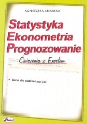 Okładka książki Statystyka. Ekonometria. Prognozowanie Agnieszka Snarska