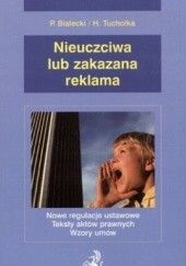 Okładka książki Nieuczciwa lub zakazana reklama Piotr Białecki, Hubert Tuchołka