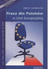Praca dla Polakow w Unii Europejskiej