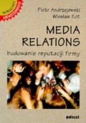 Media relations. Budowanie reputacji firmy