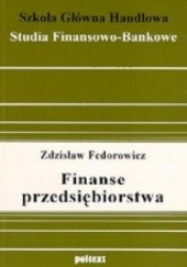 Okładka książki Finanse przedsiębiorstwa Zdzisław Fedorowicz