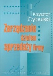 Okładka książki zarządzanie działem sprzedaży firmy Krzysztof Cybulski