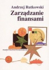 Okładka książki Zarządzanie finansami Andrzej Rutkowski