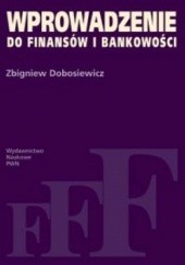 Okładka książki Wprowadzenie do finansów i bankowości Zbigniew Dobosiewicz