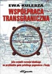 Okładka książki Współpraca transgraniczna jako czynnik rozwoju lokalnego Ewa Kulesza