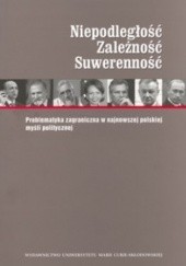 Okładka książki Niepodległość. zależność. Suwerenność Waldemar Paruch, Krystyna Trembicka