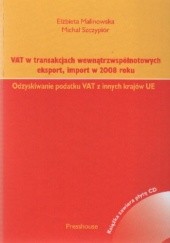 VAT w transakcjach wewnątrzwspólnotowych. Eksport, import w 2008 roku