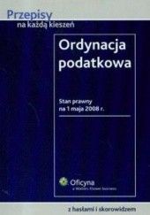 Okładka książki Ordynacja podatkowa /Przepisy na każdą kieszeń praca zbiorowa