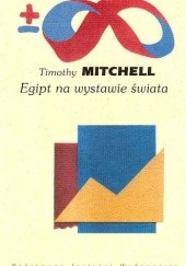 Okładka książki Egipt na wystawie świata Timothy Mitchell