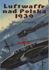 Okładka książki Luftwaffe nad Polską 1939 część 1. Jagdflieger Marius Emmerling