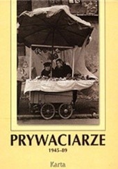 Okładka książki Prywaciarze 1945-89 praca zbiorowa