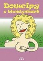 Okładka książki Dowcipy o blondynkach praca zbiorowa