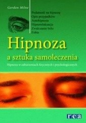 Okładka książki Hipnoza a sztuka samoleczenia Gordon Milne