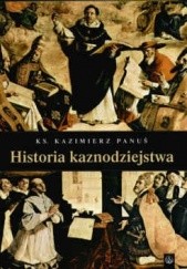 Okładka książki Historia kaznodziejstwa Kazimerz Panuś