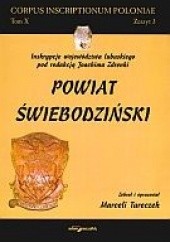 Okładka książki Corpus Inscriptionum Poloniae. Tom X. zeszyt 3. Powiat świebodziński Marceli Tureczek