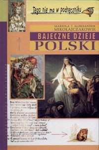 Bajeczne dzieje Polski