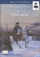 Okładka książki 1812. Tom III. Wielki odwrót Paul Britten Austin