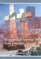 Okładka książki Poznański Czerwiec 56. Sens pamięci Bernadeta Tyranowska