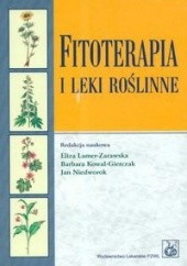 Okładka książki Fitoterapia i leki roślinne Barbara Kowal-Gierczak, Eliza Lamer-Zarawska, Jan Niedworok