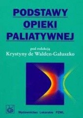 Okładka książki Podstawy opieki paliatywnej Krystyna Walden-Gałuszko
