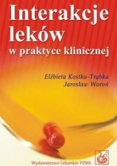 Okładka książki Interakcje leków w praktyce klinicznej Elżbieta Kostka-Trąbka, Jarosław Woroń
