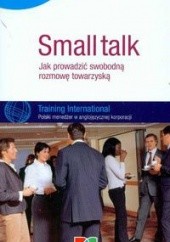 Okładka książki Small talk Jak prowadzić swobodną rozmowę towarzyską Susanne Watzke-Otte