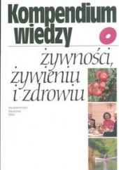 Okładka książki Kompendium wiedzy o żywności, żywieniu i zdrowiu Jan Gawęcki