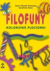 Okładka książki Filofuny. Kolorowe plecionki Sandrine Deon, Jean-Claude Painsecq