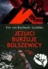Okładka książki Jezuici burżuje bolszewicy Erik Kuehnelt-Leddihn