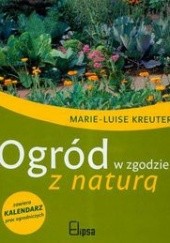 Okładka książki Ogród w zgodzie z naturą Marie-Luise Kreuter