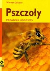 Okładka książki Pszczoły. Poradnik hodowcy Werner Gekeler