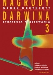 Okładka książki Nagrody Darwina 3. Strategia przetrwania Wendy Northcutt