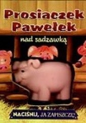 Okładka książki Prosiaczek Pawełek nad sadzawką praca zbiorowa
