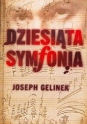 Okładka książki Dziesiąta symfonia Joseph Gelinek