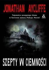 Okładka książki Szepty w ciemności Jonathan Aycliffe