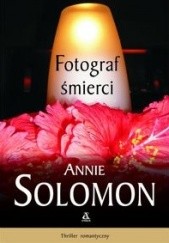 Okładka książki Fotograf śmierci Annie Solomon