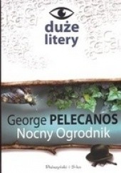 Okładka książki Nocny ogrodnik George Pelecanos