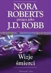 Okładka książki Wizje śmierci J.D. Robb