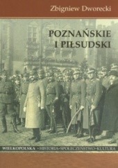 Okładka książki Poznańskie i Piłsudski Zbigniew Dworecki