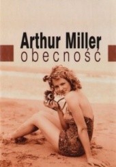 Okładka książki Obecność Arthur Miller