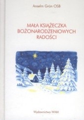 Okładka książki Mała książeczka Bożonarodzeniowych radości Anselm Grün OSB