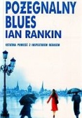 Okładka książki Pożegnalny blues Ian Rankin