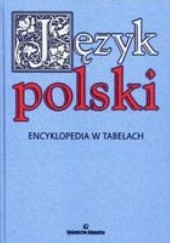 Okładka książki Język polski. Encyklopedia w tabelach Witold Mizerski
