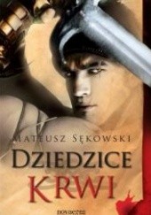 Okładka książki Dziedzice krwi Mateusz Sękowski